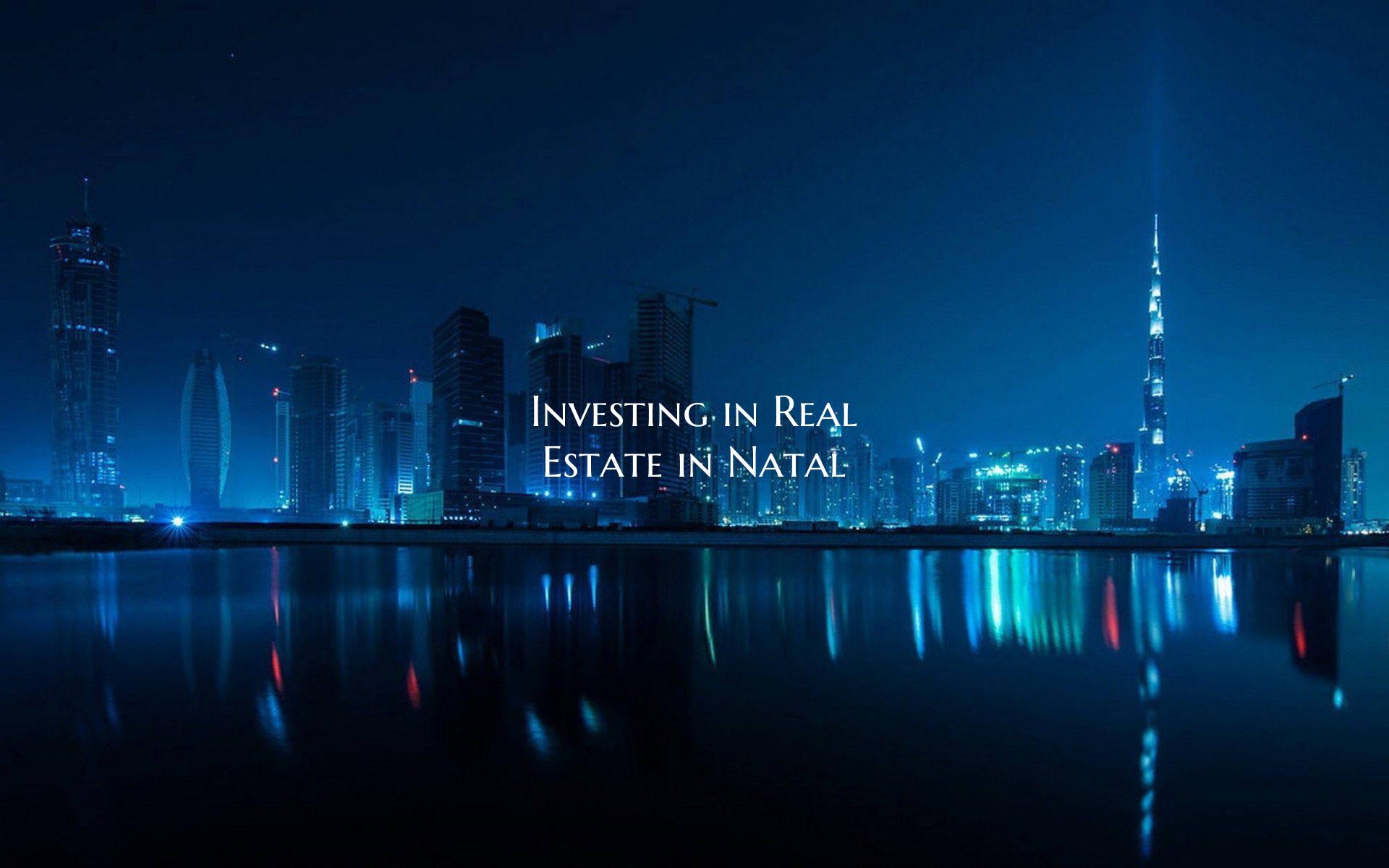 Investing in Real Estate in Natal